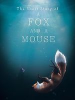 Watch The Short Story of a Fox and a Mouse Movie25