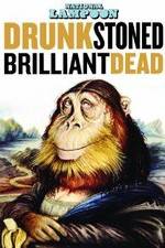 Watch Drunk Stoned Brilliant Dead: The Story of the National Lampoon Movie25
