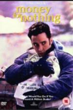 Watch Money for Nothing Movie25