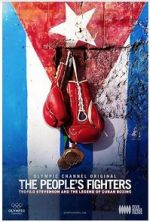 Watch The People\'s Fighters: Teofilo Stevenson and the Legend of Cuban Boxing Movie25