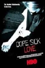 Watch Dope Sick Love Movie25