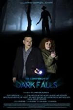 Watch The Conspiracy of Dark Falls Movie25
