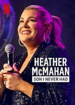 Watch Heather McMahan: Son I Never Had Movie25