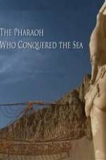 Watch The Pharaoh Who Conquered the Sea Movie25