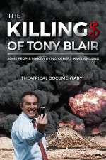 Watch The Killing$ of Tony Blair Movie25
