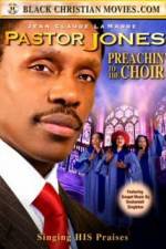 Watch Pastor Jones: Preachin' to the Choir Movie25