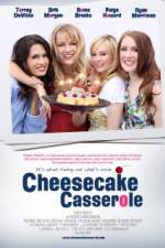 Watch Cheesecake Casserole Movie25
