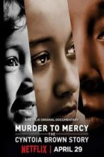Watch Murder to Mercy: The Cyntoia Brown Story Movie25
