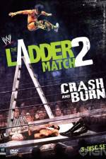 Watch WWE The Ladder Match 2 Crash And Burn Movie25