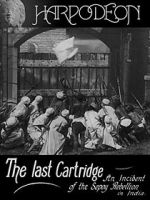 Watch The Last Cartridge, an Incident of the Sepoy Rebellion in India Movie25