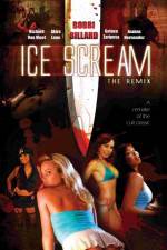 Watch Ice Scream: The ReMix Movie25