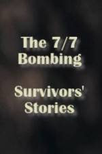 Watch The 7/7 Bombing: Survivors' Stories Movie25