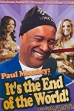 Watch Paul Mooney: It\'s the End of the World Movie25