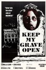Watch Keep My Grave Open Movie25