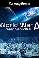 Watch World War A Aliens Invade Earth Movie25