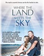 Watch Where the Land Meets the Sky Movie25