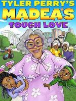 Watch Madea\'s Tough Love Movie25