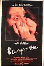 Watch He Knows You're Alone Movie25
