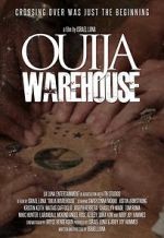 Watch Ouija Warehouse Movie25