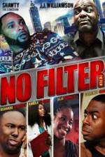 Watch No Filter the Film Movie25