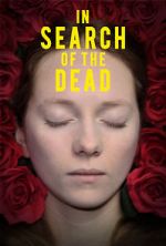 Watch In Search of the Dead Movie25