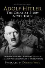 Watch Adolf Hitler: The Greatest Story Never Told Movie25