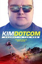 Watch Kim Dotcom Caught in the Web Movie25