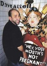 Watch Dave Attell: Hey, Your Mouth\'s Not Pregnant! Movie25