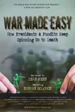 Watch War Made Easy How Presidents & Pundits Keep Spinning Us to Death Movie25