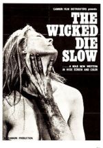 Watch The Wicked Die Slow Movie25