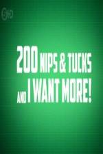 Watch 200 Nips and Tucks and I Want More Movie25