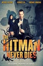 Watch The Hitman Never Dies Movie25