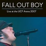Watch Fall Out Boy: Live from UCF Arena Movie25
