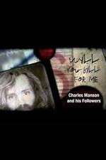 Watch Will You Kill for Me Charles Manson and His Followers Movie25