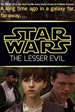 Watch Star Wars: The Lesser Evil Movie25