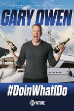 Watch Gary Owen: #DoinWhatIDo (TV Special 2019) Movie25