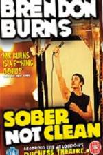 Watch Brendon Burns Sober Not Clean Movie25