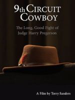 Watch 9th Circuit Cowboy - The Long, Good Fight of Judge Harry Pregerson Movie25