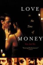 Watch Love in the Time of Money Movie25