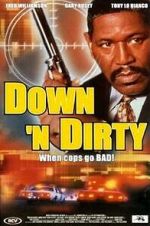 Watch Down \'n Dirty Movie25