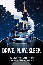 Watch Drive Play Sleep Movie25