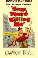 Watch Stop, Youre Killing Me Movie25