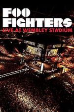 Watch Foo Fighters: Live at Wembley Stadium Movie25