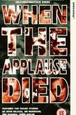 Watch When the Applause Died Movie25