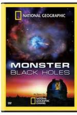 Watch National Geographic : Monster Black Holes Movie25