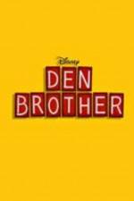 Watch Den Brother Movie25