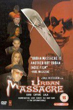 Watch Urban Massacre Movie25