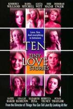 Watch Ten Tiny Love Stories Movie25