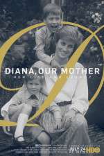 Watch Diana, Our Mother: Her Life and Legacy Movie25