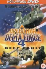 Watch Operation Delta Force 4 Deep Fault Movie25